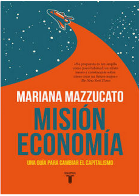 Misión economía: una guía para cambiar el capitalismo